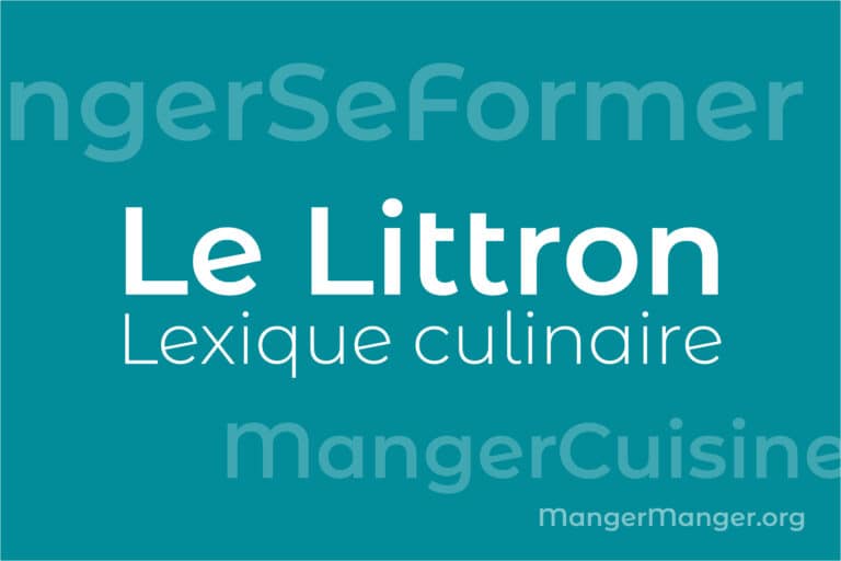 Lire la suite à propos de l’article Le Littron : lexique culinaire